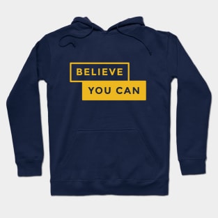 Believe you can Hoodie